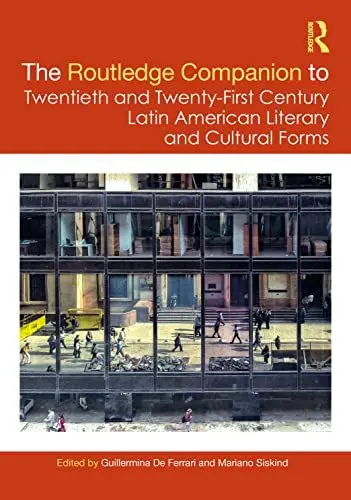Produktbild: The Routledge Companion to Twentieth and Twenty-First Century Latin American Literary and Cultural Forms (Routledge Companions to Hispanic and Latin American Studies)