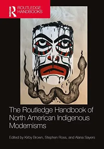 Produktbild: The Routledge Handbook of North American Indigenous Modernisms (Routledge Literature Handbooks)