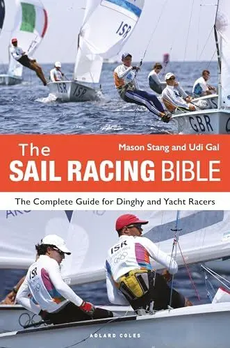 Produktbild: The Sail Racing Bible: The Complete Guide for Dinghy and Yacht Racers