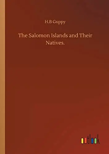 Produktbild: The Salomon Islands and Their Natives.