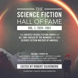 Produktbild: The Science Fiction Hall of Fame, Vol. 1, 1929-1964: The Greatest Science Fiction Stories of All Time Chosen by the Members of the Science Fiction Writers of America