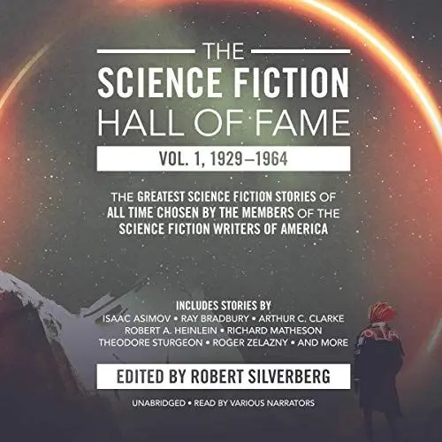 Produktbild: The Science Fiction Hall of Fame, Vol. 1, 1929-1964: The Greatest Science Fiction Stories of All Time Chosen by the Members of the Science Fiction Writers of America