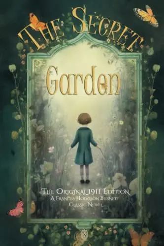 Produktbild: The Secret Garden The Original 1911 Edition (A Frances Hodgson Burnett Classic Novel)