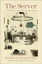 Produktbild: The Server: A Media History from the Present to the Baroque