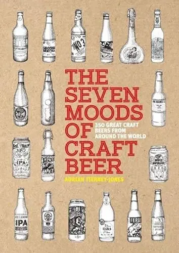 Produktbild: The Seven Moods of Craft Beer: 350 Great Craft Beers from Around the World