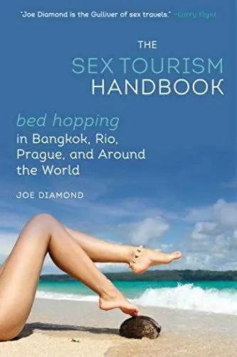 Produktbild: The Sex Tourism Handbook: Bed-Hopping in Bangkok, Rio, Prague, and Around the World