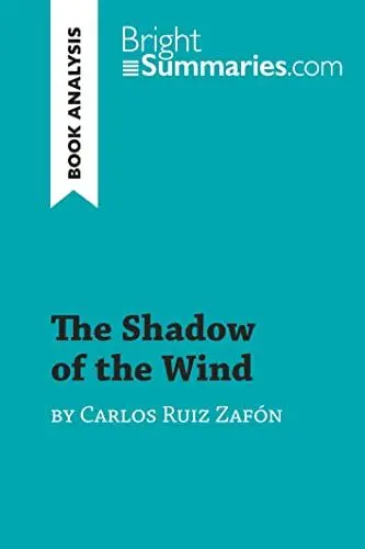 Produktbild: The Shadow of the Wind by Carlos Ruiz Zafón (Book Analysis): Detailed Summary, Analysis and Reading Guide (BrightSummaries.com)