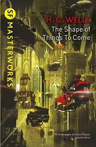 Produktbild: The Shape Of Things To Come (S.F. MASTERWORKS)