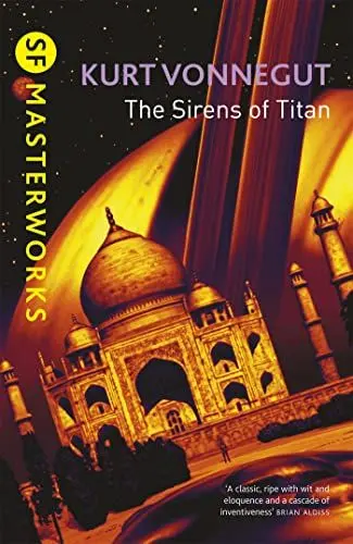 Produktbild: The Sirens Of Titan: The science fiction classic and precursor to Douglas Adams (S.F. MASTERWORKS)