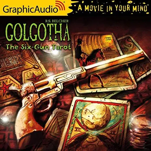 Produktbild: The Six-Gun Tarot (Dramatized Adaptation): Golgotha, Book 1