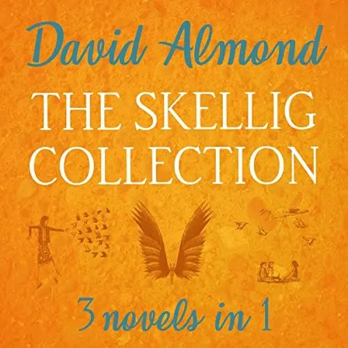 Produktbild: The Skellig Collection: Three David Almond Novels in One
