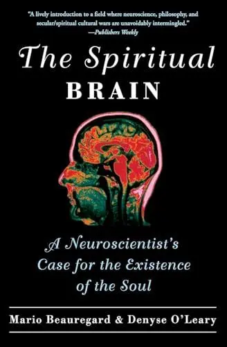 Produktbild: The Spiritual Brain: A Neuroscientist's Case for the Existence of the Soul