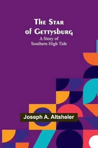 Produktbild: The Star of Gettysburg: A Story of Southern High Tide