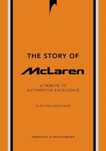 Produktbild: The Story of McLaren: A Tribute to Automotive Excellence (The Story of Cars)