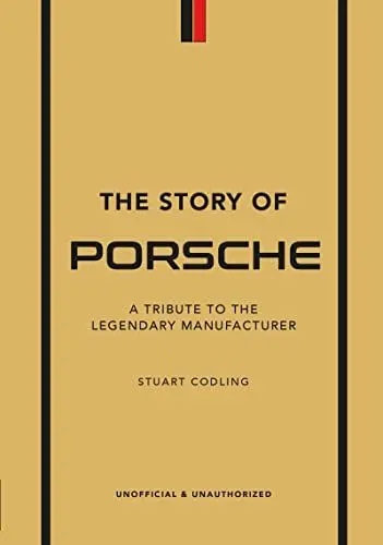 Produktbild: The Story of Porsche: A Tribute to the Legendary Manufacturer