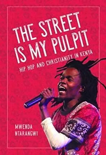 Produktbild: The Street Is My Pulpit: Hip Hop and Christianity in Kenya (Interpretations of Culture in the New Millennium)