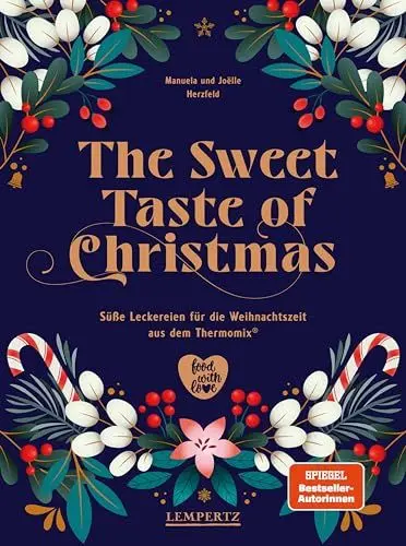 Produktbild: The Sweet Taste of Christmas: Süße Leckereien für die Weihnachtszeit aus dem Thermomix®