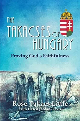 Produktbild: The Takacses of Hungary: Proving God's Faithfulness