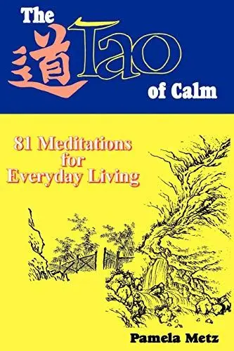 Produktbild: The Tao of Calm: 81 Meditations for Everyday Living: Lao Tzu's Tao Te Ching Adapted for a New Age