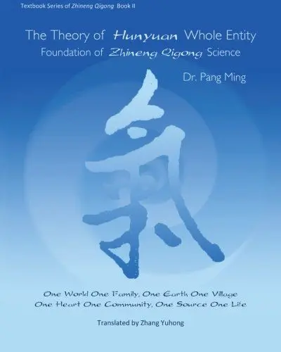 Produktbild: The Theory of Hunyuan Whole Entity: Foundation of Zhineng Qigong Science