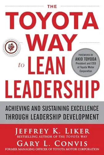 Produktbild: The Toyota Way to Lean Leadership: Achieving and Sustaining Excellence through Leadership Development