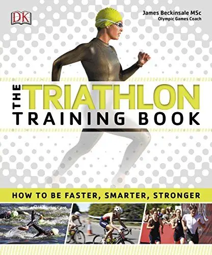 Produktbild: The Triathlon Training Book: How to be Faster, Smarter, Stronger