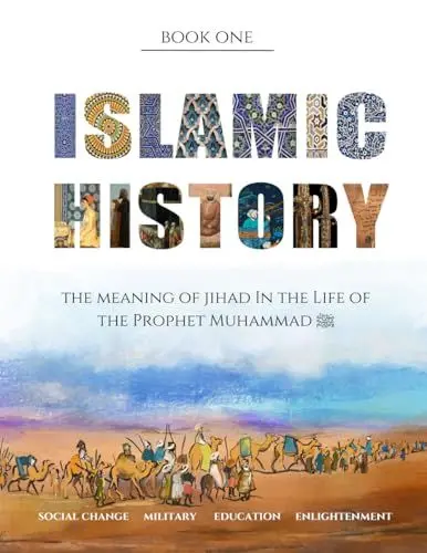 Produktbild: The True Story of Jihad in the Life of the Prophet Muhammad ﷺ (A Young Person's Guide to Islamic History, Band 1)