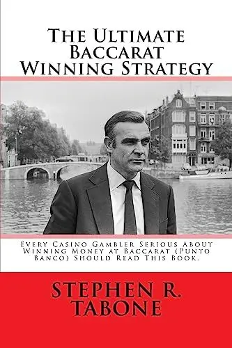 Produktbild: The Ultimate Baccarat Winning Strategy: Every Serious Casino Gambler Seeking to Win Money at Baccarat (Punto Banco) Should Read This Book.