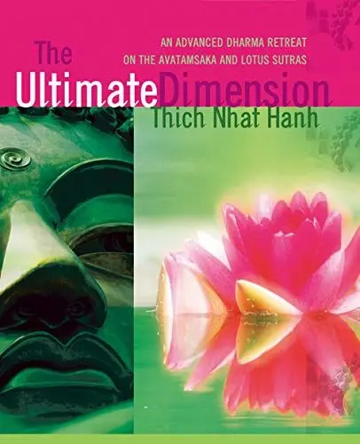 Produktbild: The Ultimate Dimension: An Advanced Dharma Retreat on the Avatamsaka and Lotus Sutras