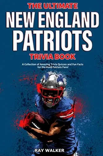 Produktbild: The Ultimate New England Patriots Trivia Book: A Collection of Amazing Trivia Quizzes and Fun Facts For Die-Hard Patriots Fans!