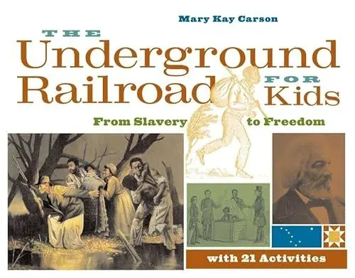 Produktbild: The Underground Railroad for Kids: From Slavery to Freedom with 21 Activities