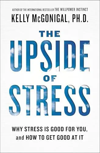 Produktbild: The Upside of Stress: Why Stress Is Good for You, and How to Get Good at It