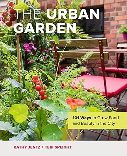 Produktbild: The Urban Garden: 101 Ways to Grow Food and Beauty in the City