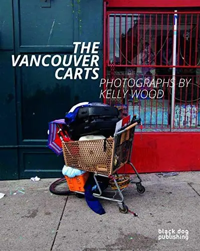 Produktbild: The Vancouver Carts: Photographs by Kelly Wood