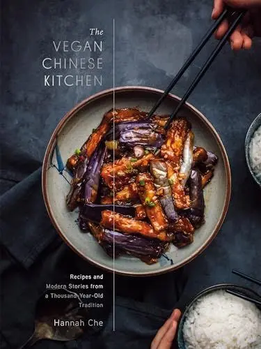 Produktbild: The Vegan Chinese Kitchen: Recipes and Modern Stories from a Thousand-Year-Old Tradition: A Cookbook