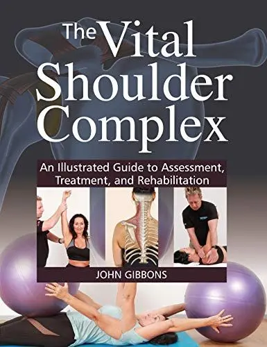 Produktbild: The Vital Shoulder Complex: An Illustrated Guide to Assessment, Treatment, and Rehabilitation