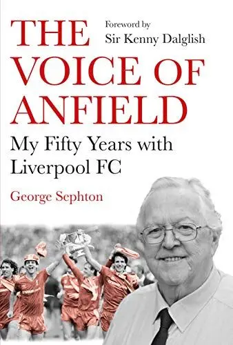 Produktbild: The Voice of Anfield: My Fifty Years with Liverpool FC