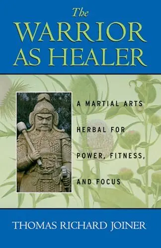 Produktbild: The Warrior As Healer: A Martial Arts Herbal for Power, Fitness, and Focus