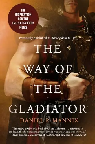 Produktbild: The Way of the Gladiator: Inspiration for the Gladiator Films