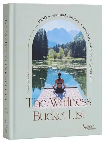 Produktbild: The Wellness Bucket List: 1000 Escapes and Experiences to Enrich Your Mind, Body, and Soul