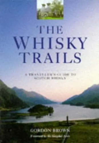 Produktbild: The Whiskey Trails: A Traveller's Guide to Scotch Whisky