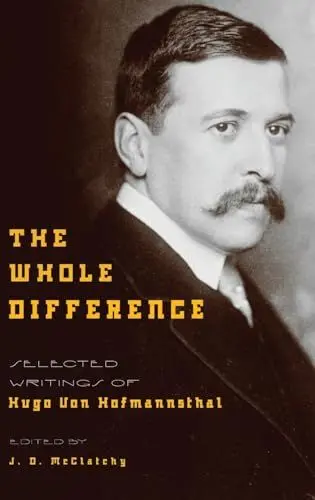 Produktbild: The Whole Difference: Selected Writings of Hugo Von Hofmannsthal