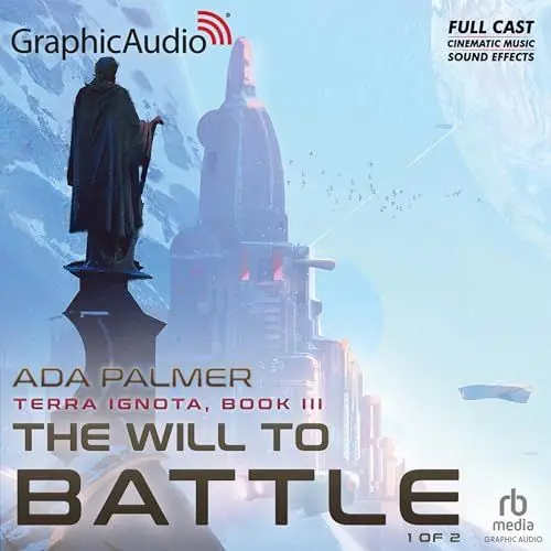 Produktbild: The Will to Battle (Part 1 of 2) (Dramatized Adaptation): Terra Ignota, Book 3