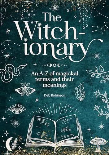 Produktbild: The Witch-ionary: An A-Z of magickal terms and their meanings (The Magickal Library)