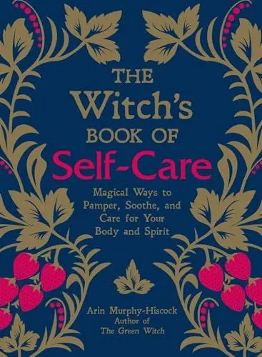 Produktbild: The Witch's Book of Self-Care: Magical Ways to Pamper, Soothe, and Care for Your Body and Spirit