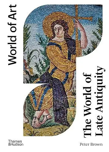 Produktbild: The World of Late Antiquity: AD 150-750 (World of Art)