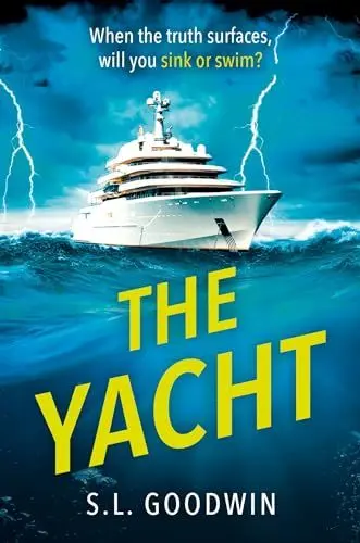 Produktbild: The Yacht: The best psychological thriller novel for fall 2024 with twists that will stun you, perfect for fans of The White Lotus and Lucy Clarke (The Thriller Collection)