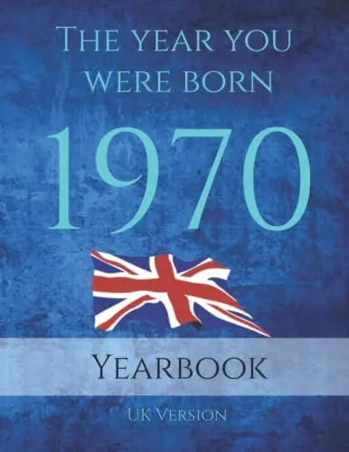 Produktbild: The Year You Were born 1970: Interesting facts in 1970. Topics covered are events of the year, fashion, births, music, movies and much more.