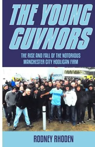 Produktbild: Young Guvnors: The Rise & Fall of the Notorious Manchester City Football Hooligan Firm