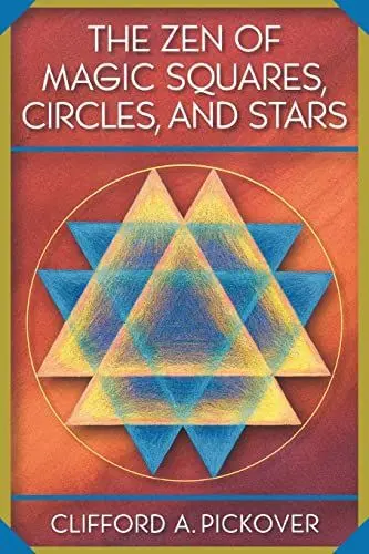 Produktbild: The Zen of Magic Squares, Circles, and Stars: An Exhibition of Surprising Structures across Dimensions